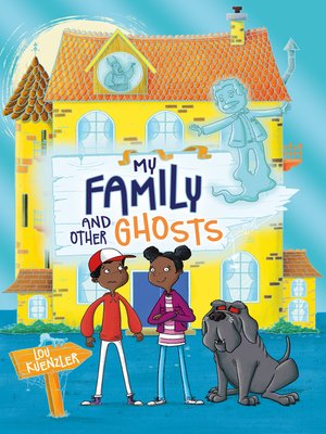 cover image of My Family and Other Ghosts